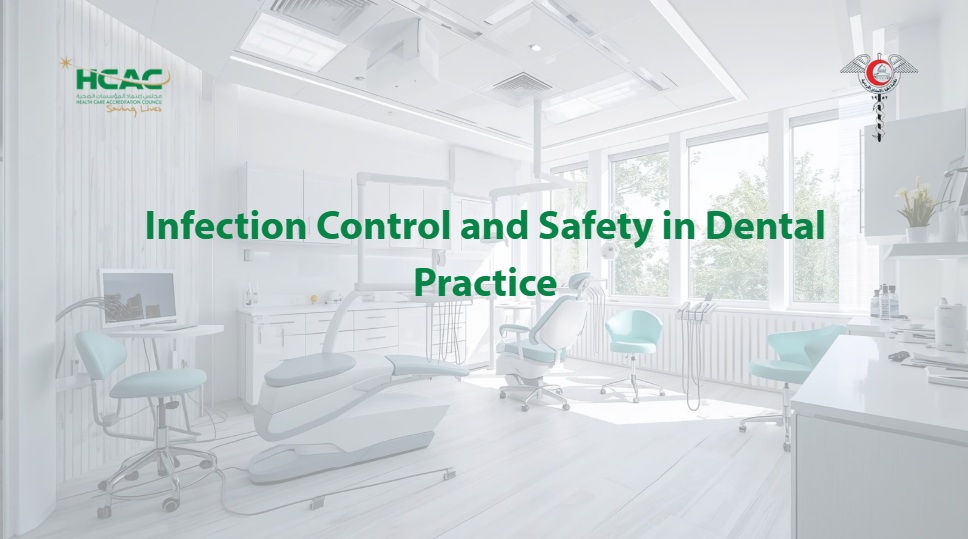 INFECTION CONTROL AND SAFETY IN DENTAL PRACTICE